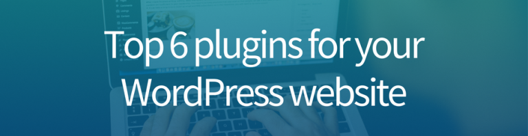 6 plugins for your WordPress website