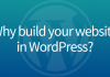 Why build your website in WordPress?